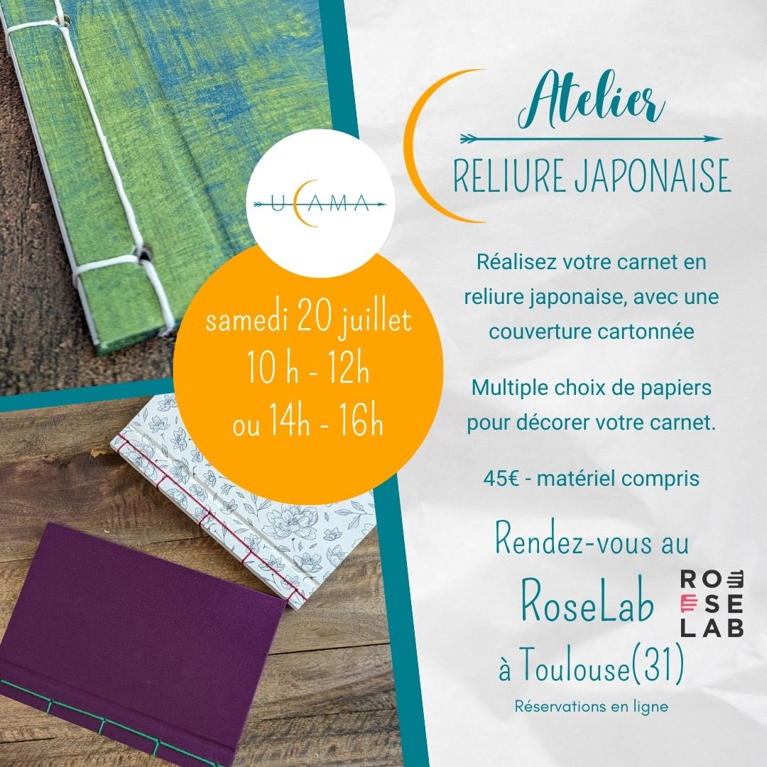 UCAMA Ateliers juillet 2024 - reliure japonaise au RoseLab